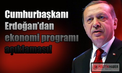 Erdoğan: Programımızı kararlıkla uyguluyoruz!