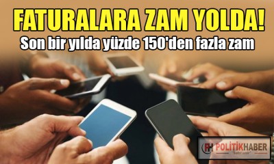 Faturalara zam yolda!