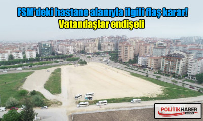 FSM'deki hastane alanı özelleştirme kapsamına alındı