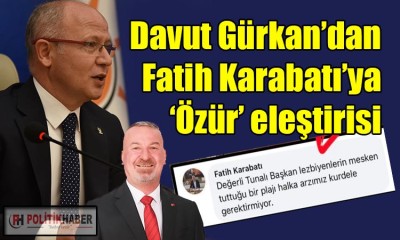Gürkan: Karabatı, özür dilemekten imtina etmiştir!