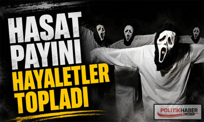 Hasat payını hayaletler topladı!