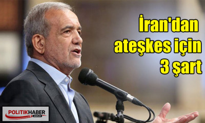 İran'dan ateşkes için 3 şart
