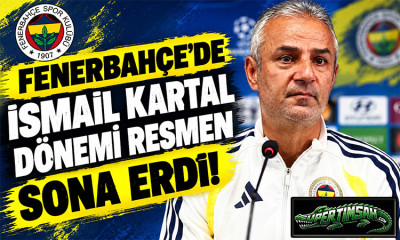 İsmail Kartal dönemi resmen sona erdi!