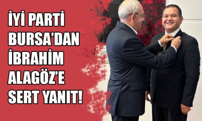 İYİ Parti Bursa'dan Alagöz'e sert yanıt!