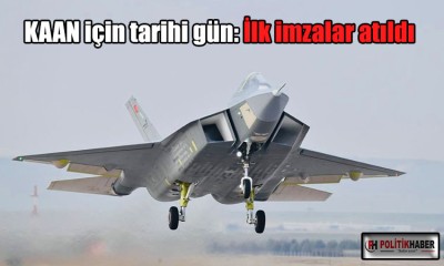 KAAN için tarihi gün: İlk imzalar atıldı