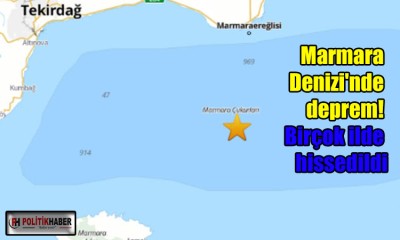 Marmara Denizi'nde büyük deprem!