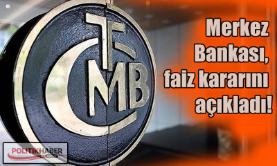 Merkez Bankası, faiz kararını açıkladı!