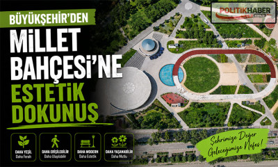 Millet Bahçesi'ne estetik dokunuş!