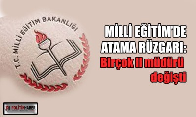 Milli Eğitim'de birçok il müdürü değişti!