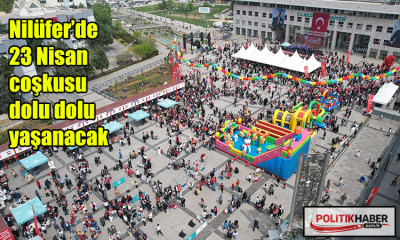 Nilüfer’de 23 Nisan coşkusu dolu dolu yaşanacak