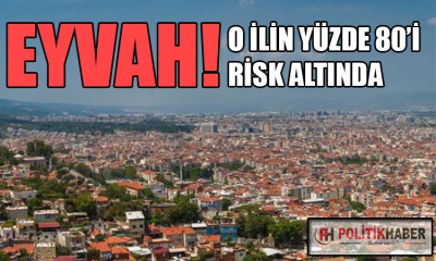 O ilin yüzde 80'i risk altında!