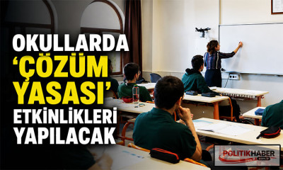 Okullarda 'çözüm yasası' etkinlikleri yapılacak