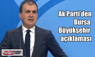 Ömer Çelik'ten Bursa açıklaması