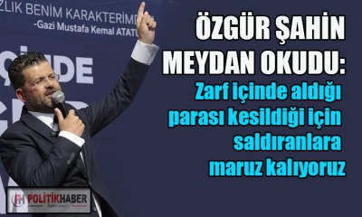 Özgür Şahin: Bu düzen değişecek!