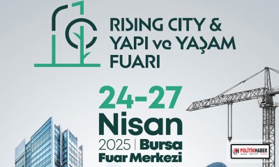 Rising City & Yapı ve Yaşam Fuarı 24 Nisan’da Kapılarını Açıyor