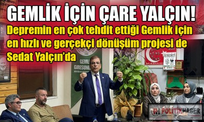 Sedat Yalçın ile Gemlik'te hızlı dönüşüm!