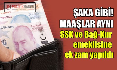SSK ve Bağ-Kur emeklisine ek zam!
