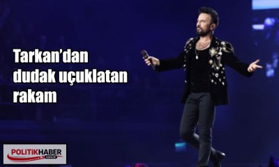 Tarkan'dan dudak uçuklatan rakam!