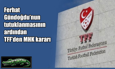 TFF’den MHK kararı