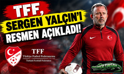 TFF, Sergen Yalçın’ı resmen açıkladı!