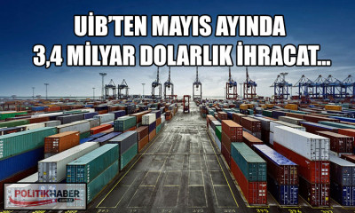 UİB'in mayıs ayı ihracat verileri açıklandı!