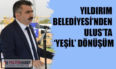 Yıldırım'da çevreci dönüşüm!