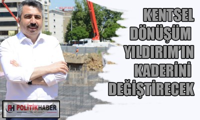 Yıldırım'da kentsel dönüşüm ivme kazandı!