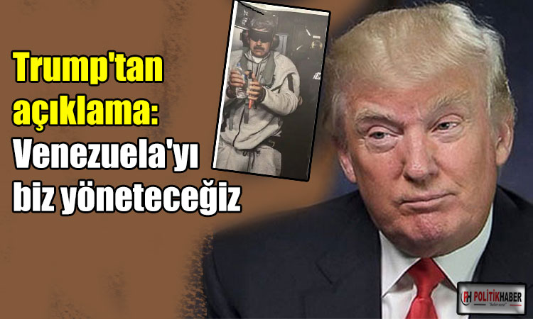 Trump'tan Maduro'nun kaçırılmasına dair açıklama!