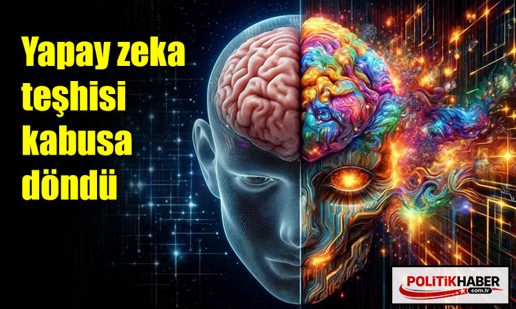 Yapay zeka teşhisi kabusa döndü