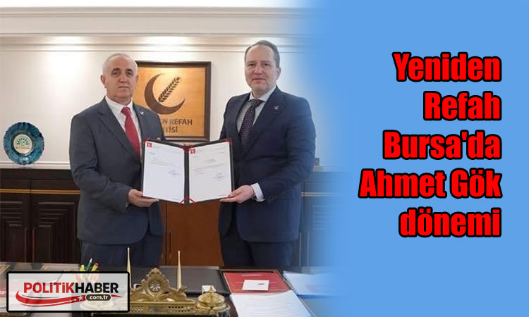 Yeniden Refah Bursa'da Ahmet Gök dönemi
