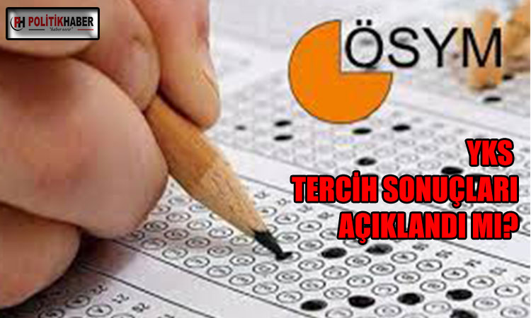 YKS yerleştirme sonuçları ne zaman açıklanacak?