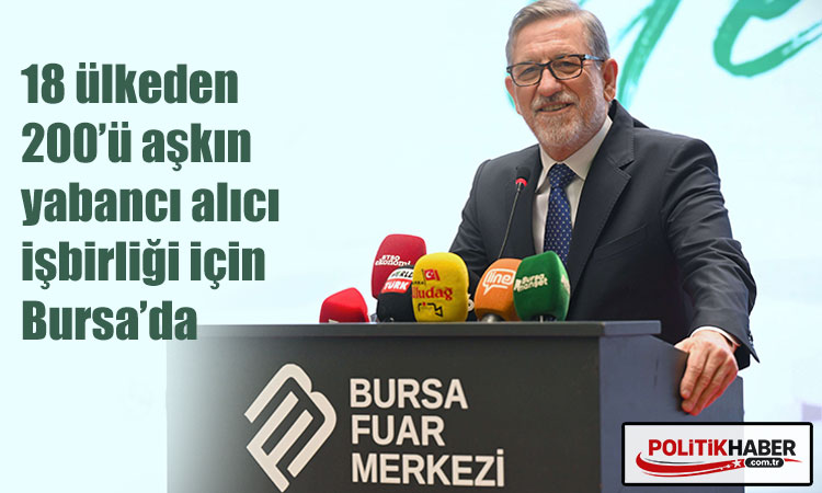 18 Ülkeden 200’ü Aşkın Alıcı Bursa’da