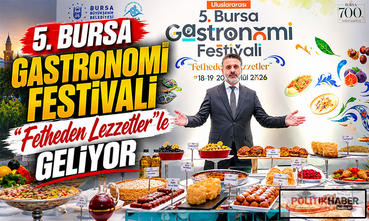 5. Bursa Gastronomi Festivali başlıyor!