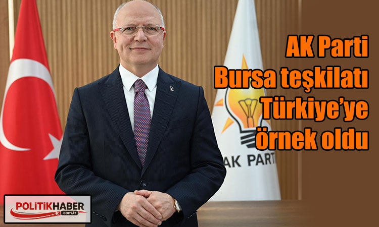 AK Parti Bursa teşkilatı Türkiye’ye örnek oldu!