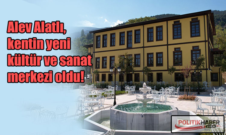Alev Alatlı, kentin yeni kültür ve sanat merkezi oldu!