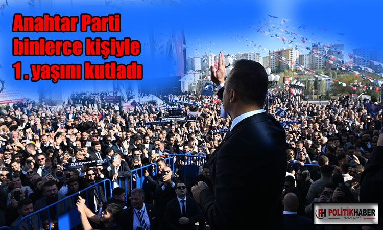 Anahtar Parti 1 yaşında!