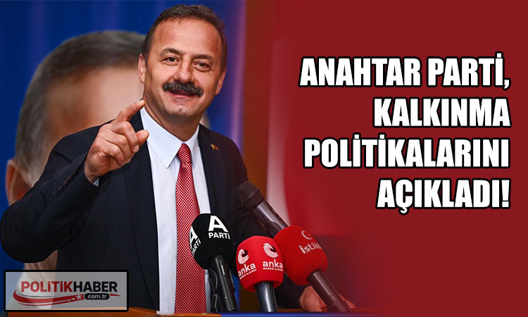 Anahtar Parti, kalkınma politikalarını açıkladı!