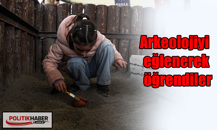 Arkeolojiyi eğlenerek öğrendiler