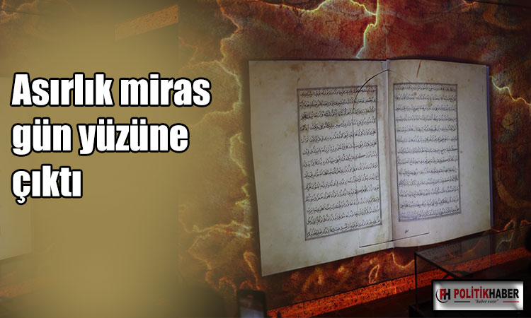 Asırlık miras gün yüzüne çıktı!