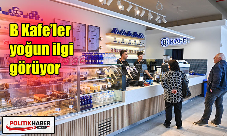 B Kafe’ler yoğun ilgi görüyor