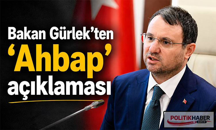 Bakan Gürlek'ten 'Ahbap' açıklaması!