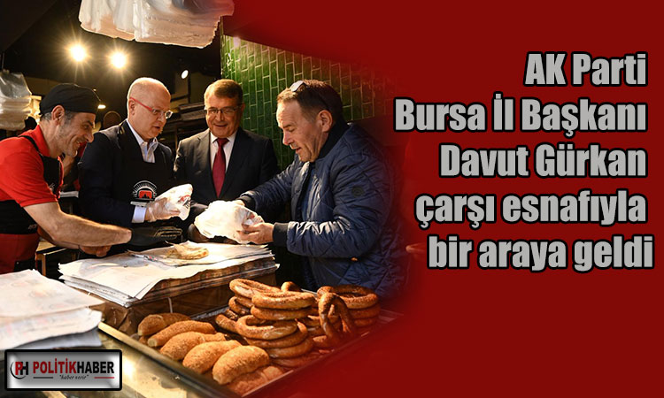 Başkan Gürkan, çarşı esnafıyla bir araya geldi
