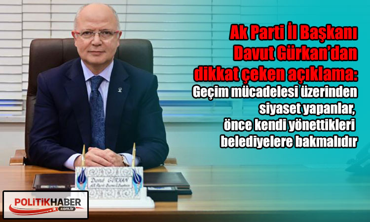 Başkan Gürkan'dan CHP'ye 'geçim' eleştirisi!