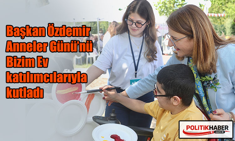 Başkan Özdemir, Anneler Günü etkinliğine katıldı!