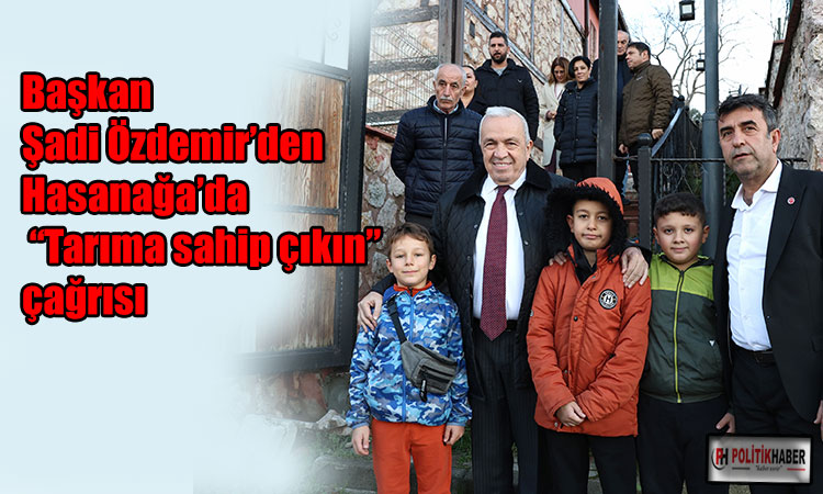 Başkan Özdemir: Topraklarınızı satmayın!