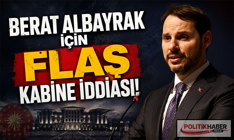 Berat Albayrak için flaş kabine iddiası!