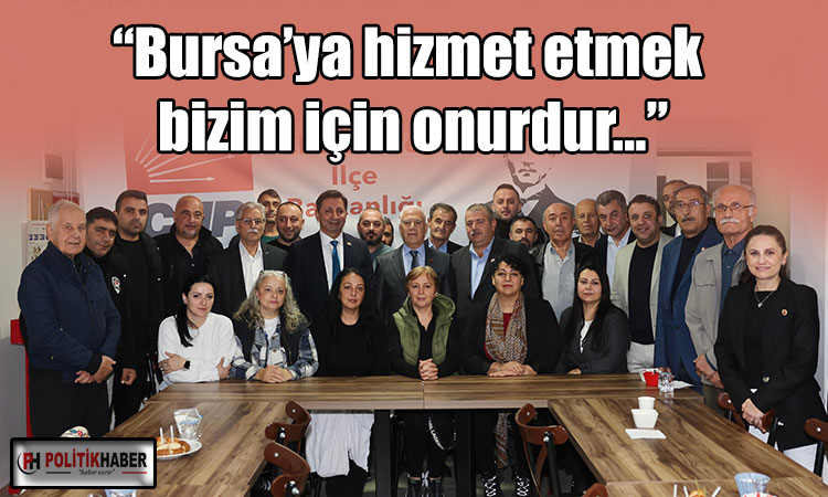 Bozbey: Bursa’ya hizmet etmek bizim için onurdur!
