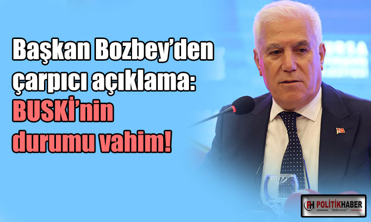 Bozbey'den dikkat çeken BUSKİ açıklaması!