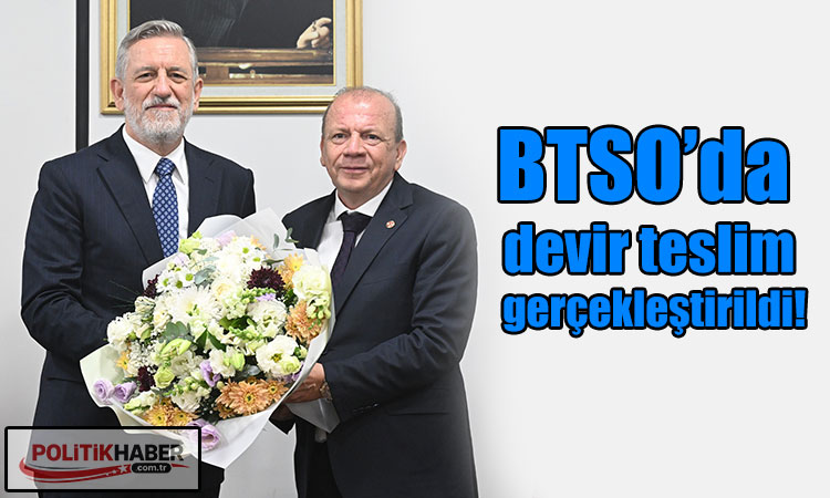 BTSO’da devir teslim gerçekleştirildi!