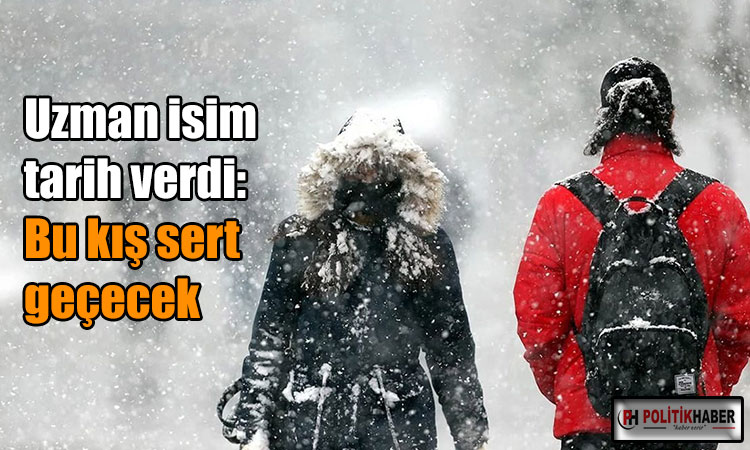 Bu kış sert geçecek!